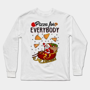 Pizza For Everybody Funny Christmas Sweater Long Sleeve T-Shirt